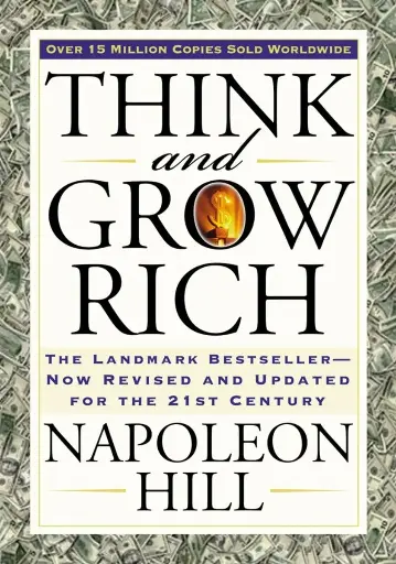 Think and Grow Rich : The Landmark Bestseller Now Revised and Updated for the 21st Century (Think and Grow Rich Series)